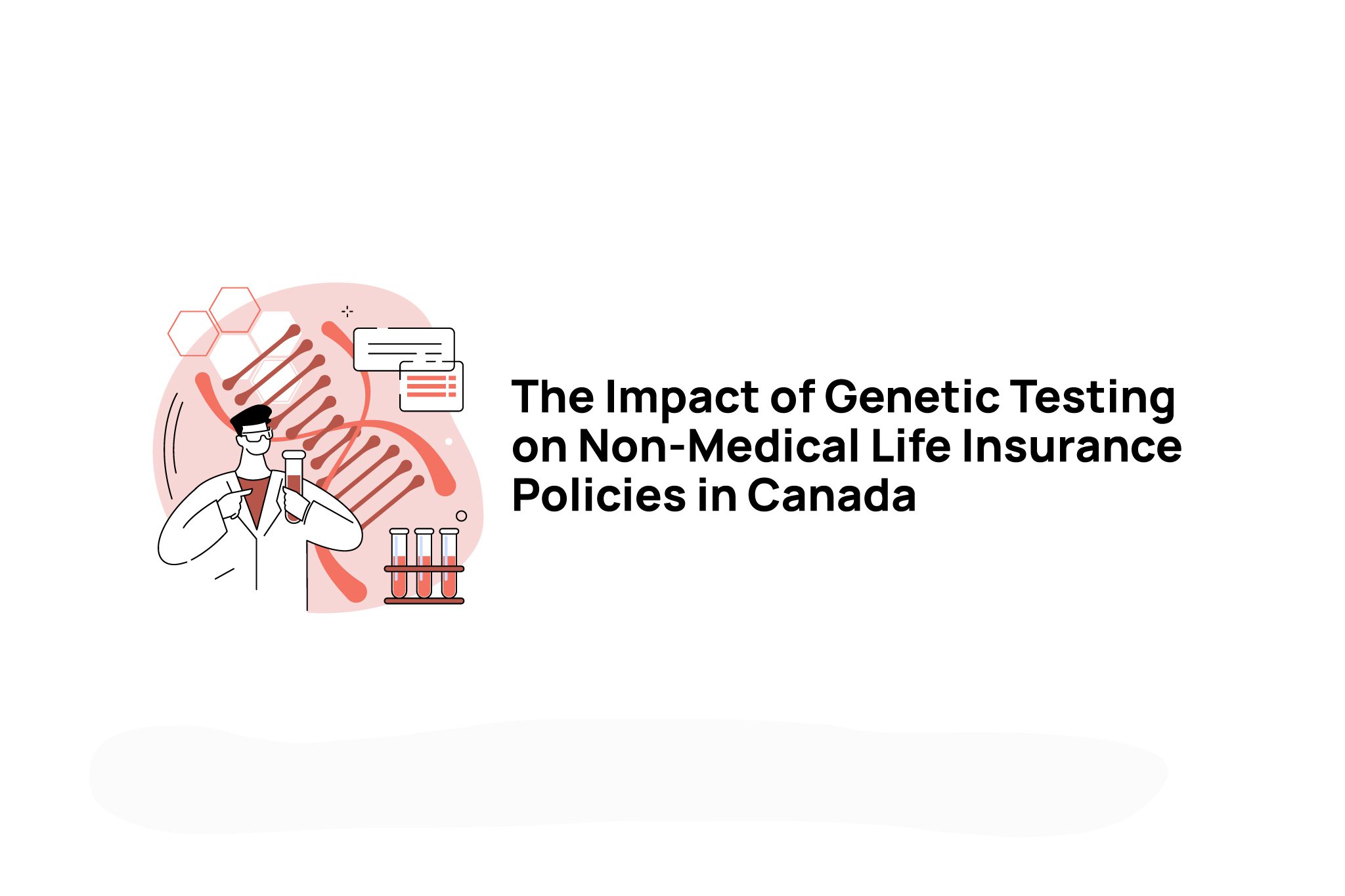 The Impact of Genetic Testing on Non-Medical Life Insurance Policies in Canada