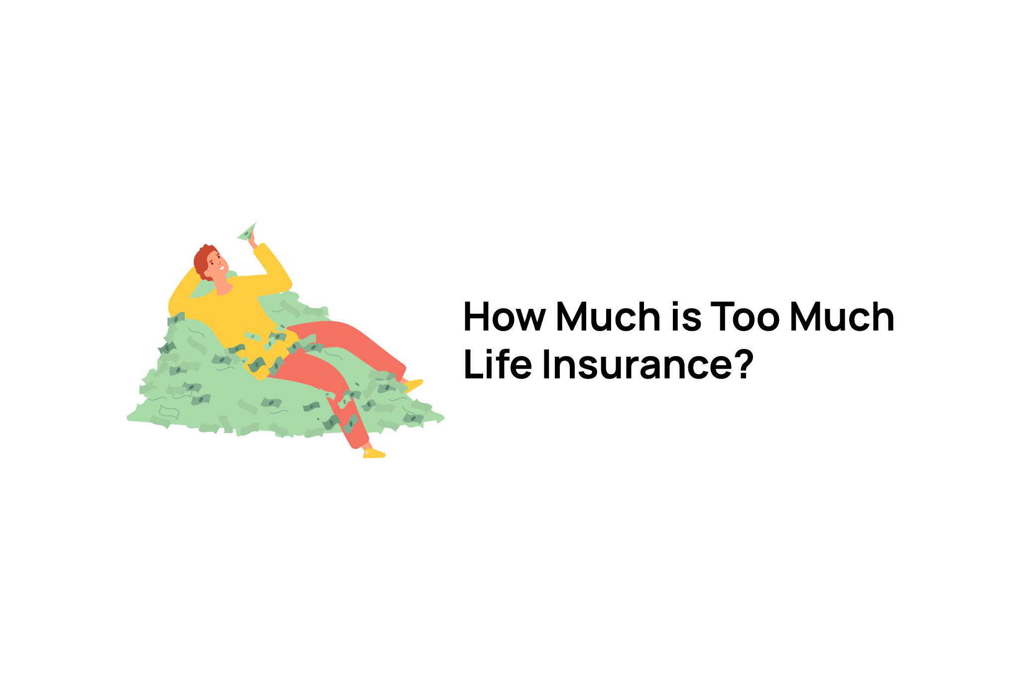 How much is too much life insurance