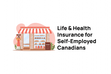 Life and Health Insurance for Self-Employed Canadians