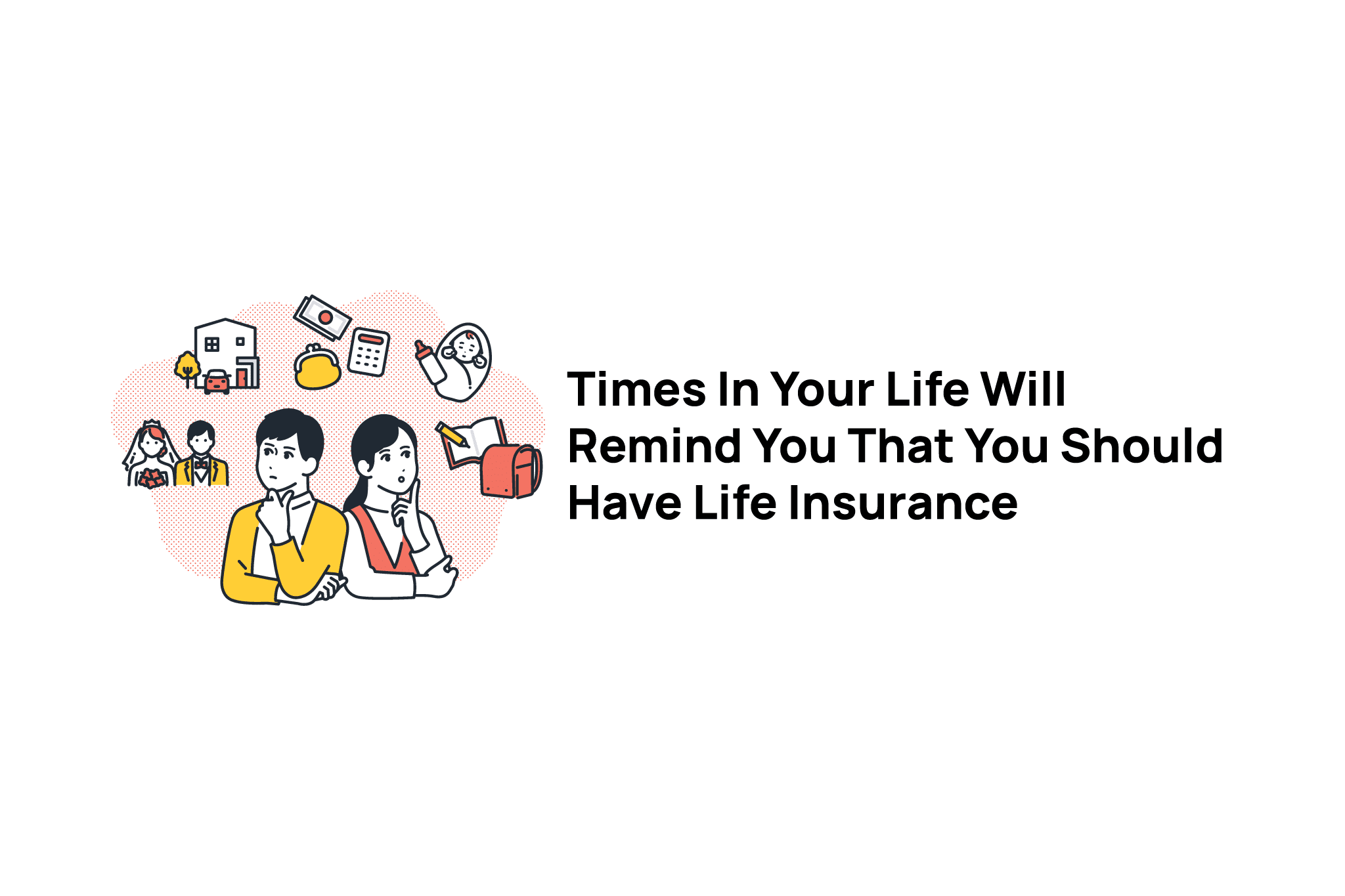 Times In Your Life Will Remind You That You Should Have Life Insurance