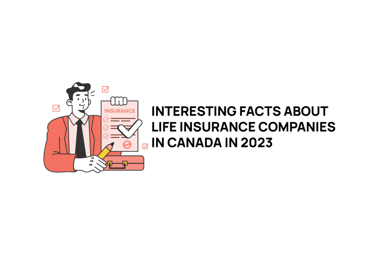 Interesting Facts about Life Insurance Companies in Canada in 2023